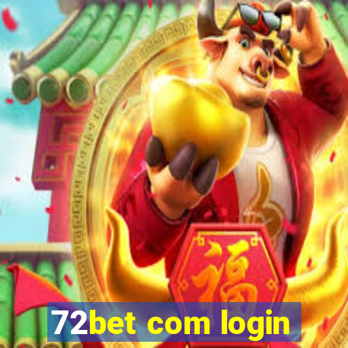 72bet com login